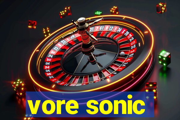 vore sonic