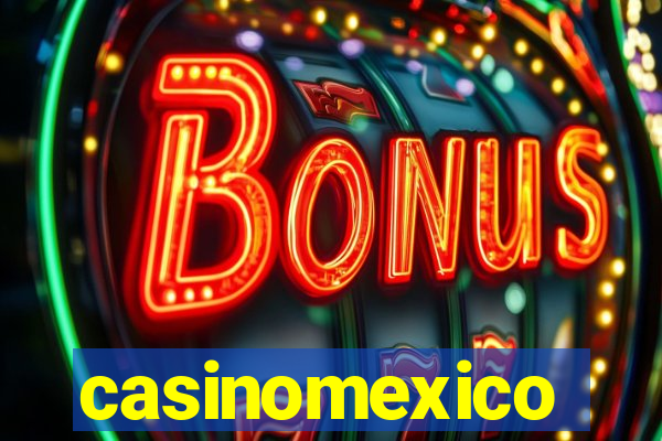 casinomexico