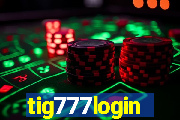 tig777login