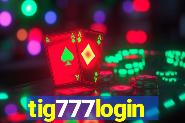 tig777login