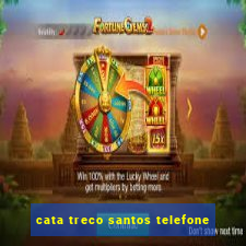 cata treco santos telefone