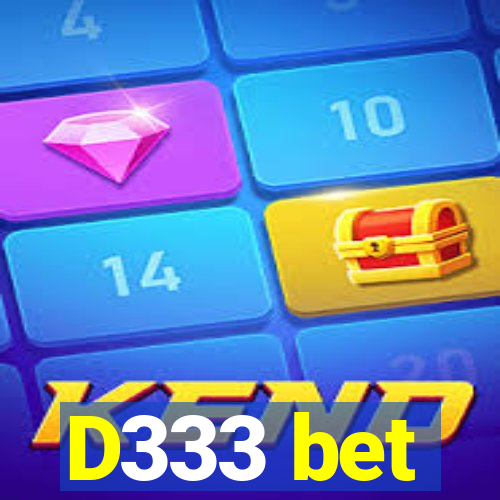 D333 bet