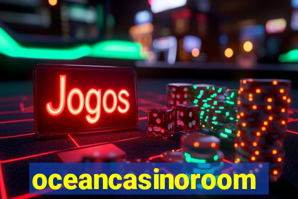 oceancasinoroom