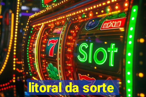 litoral da sorte