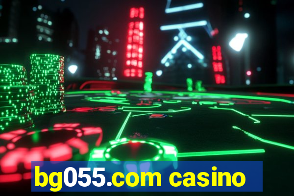 bg055.com casino