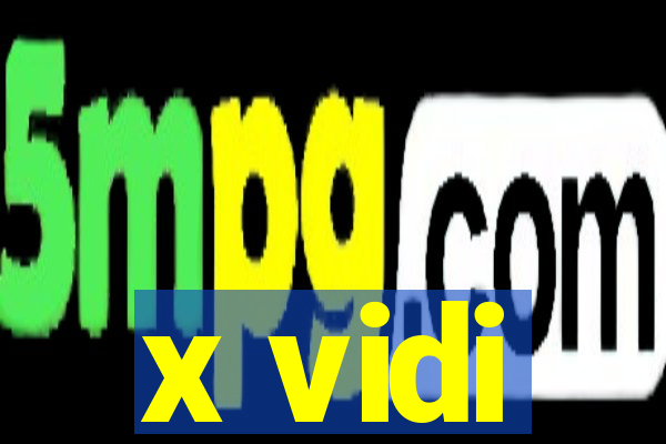 x vidi