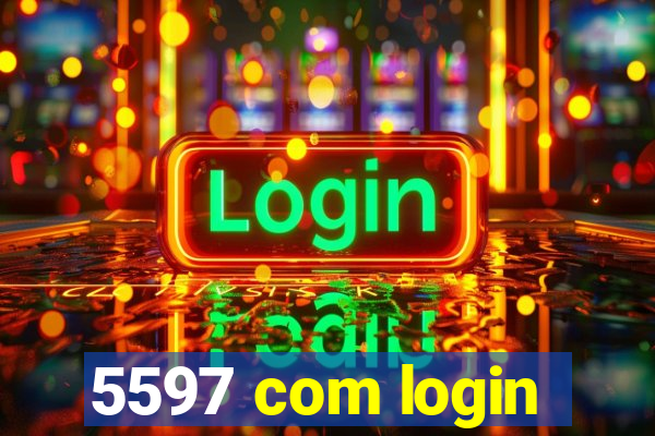 5597 com login