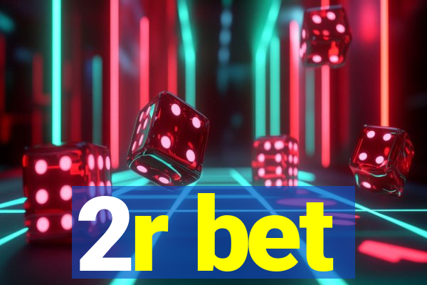 2r bet