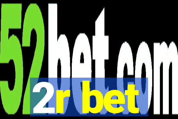 2r bet