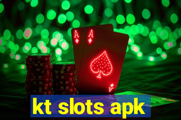 kt slots apk