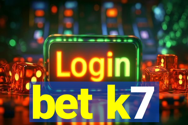 bet k7