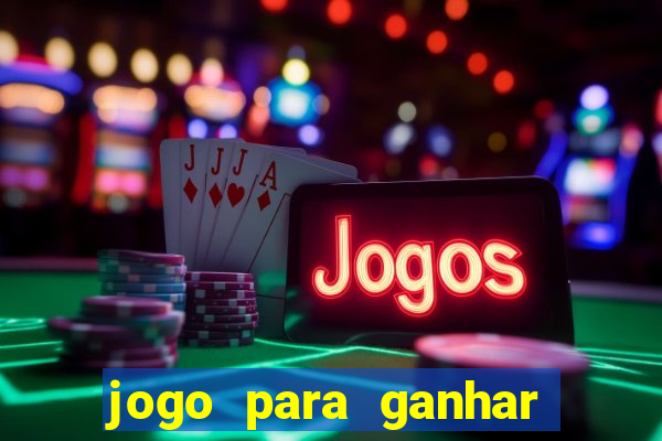 jogo para ganhar dinheiro sem precisar depositar nada