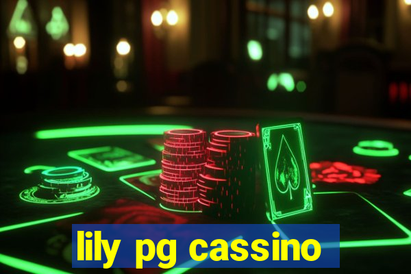 lily pg cassino