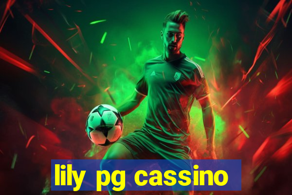 lily pg cassino