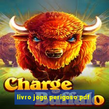 livro jogo perigoso pdf