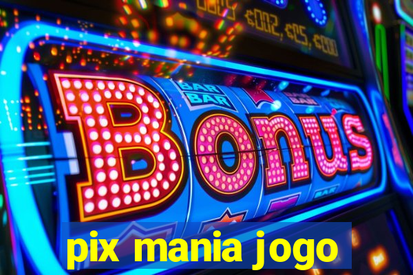 pix mania jogo