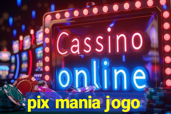 pix mania jogo