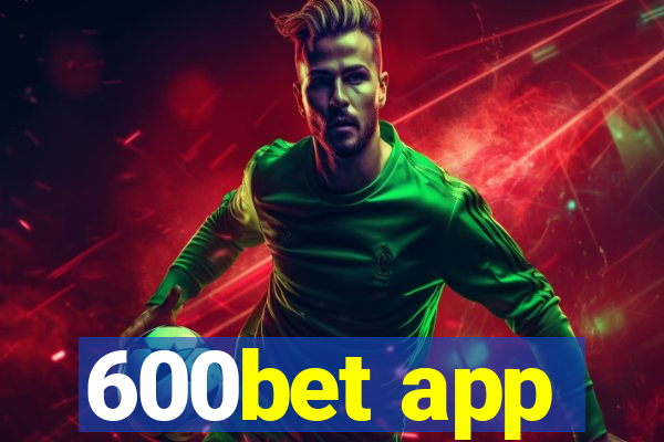 600bet app