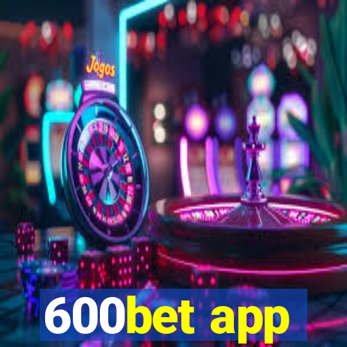 600bet app