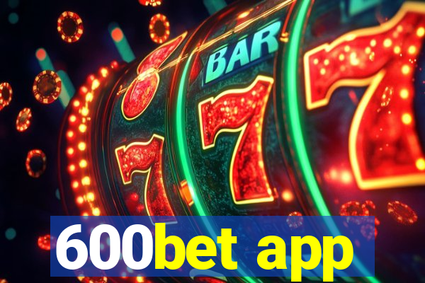 600bet app