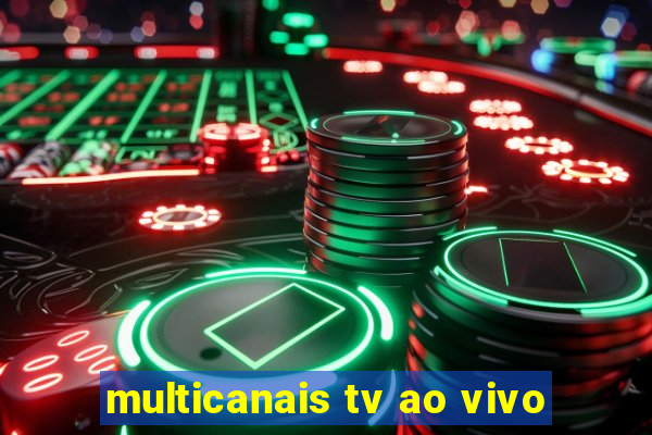 multicanais tv ao vivo