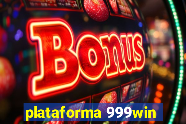 plataforma 999win