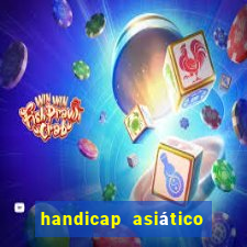 handicap asiático o que é