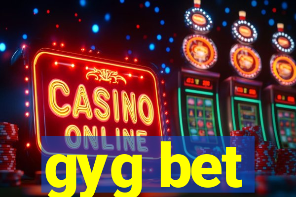 gyg bet