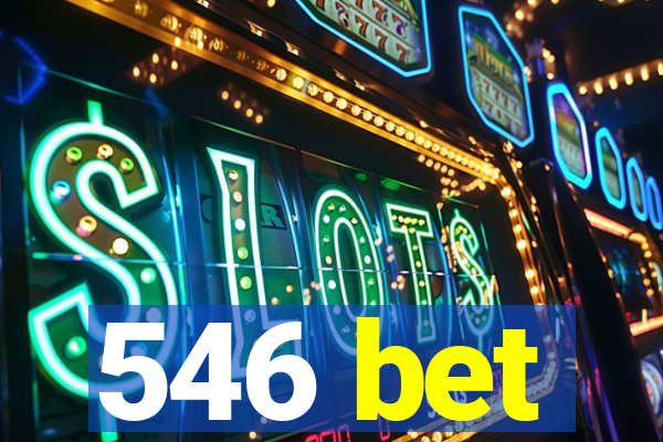 546 bet