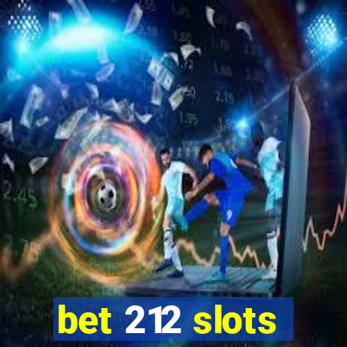 bet 212 slots