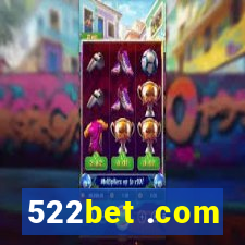 522bet .com