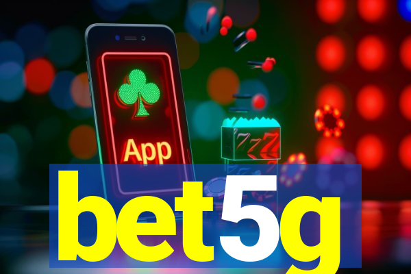 bet5g