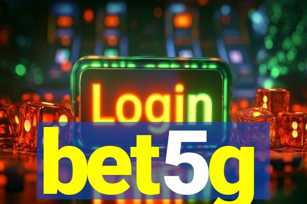 bet5g