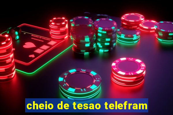 cheio de tesao telefram