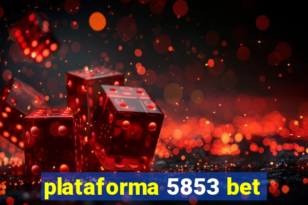 plataforma 5853 bet