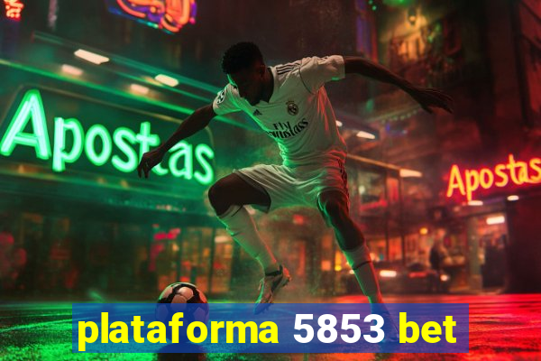 plataforma 5853 bet