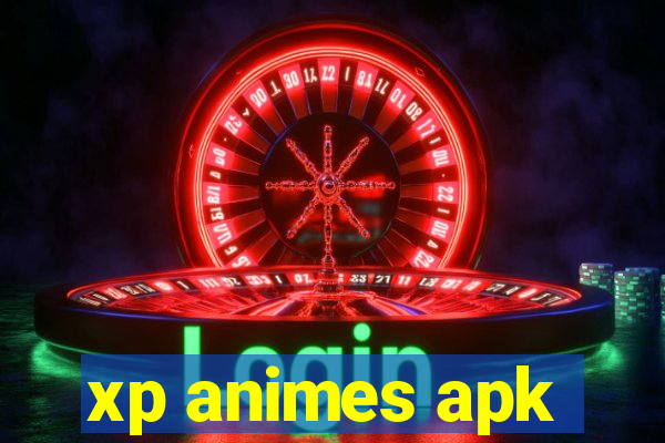 xp animes apk