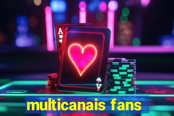 multicanais fans