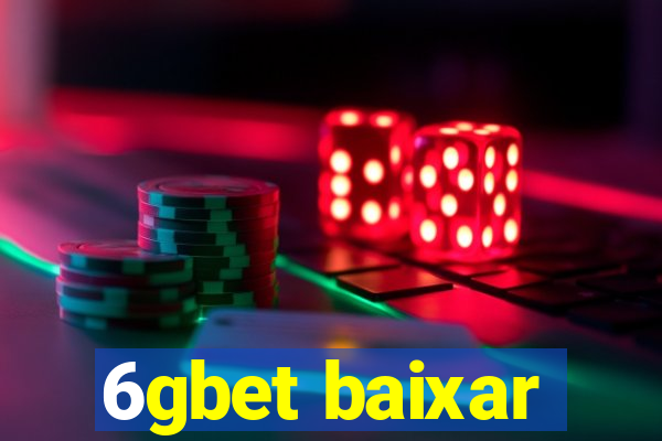 6gbet baixar