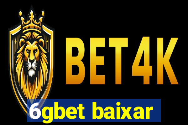 6gbet baixar