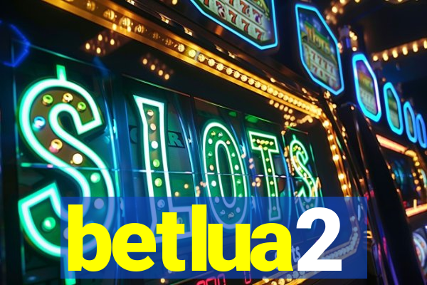 betlua2