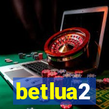 betlua2