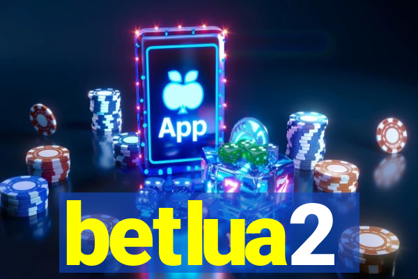 betlua2