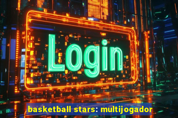 basketball stars: multijogador