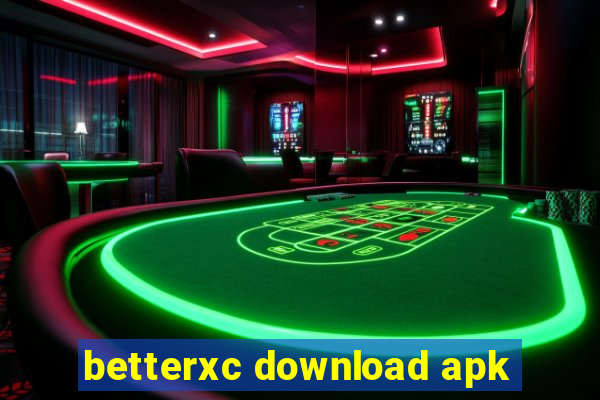 betterxc download apk