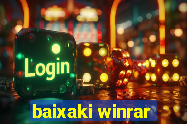 baixaki winrar