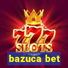 bazuca bet