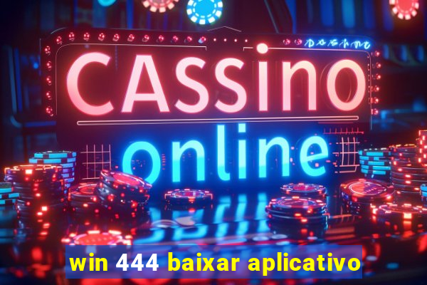 win 444 baixar aplicativo