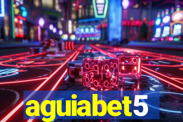 aguiabet5