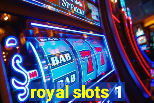 royal slots 1